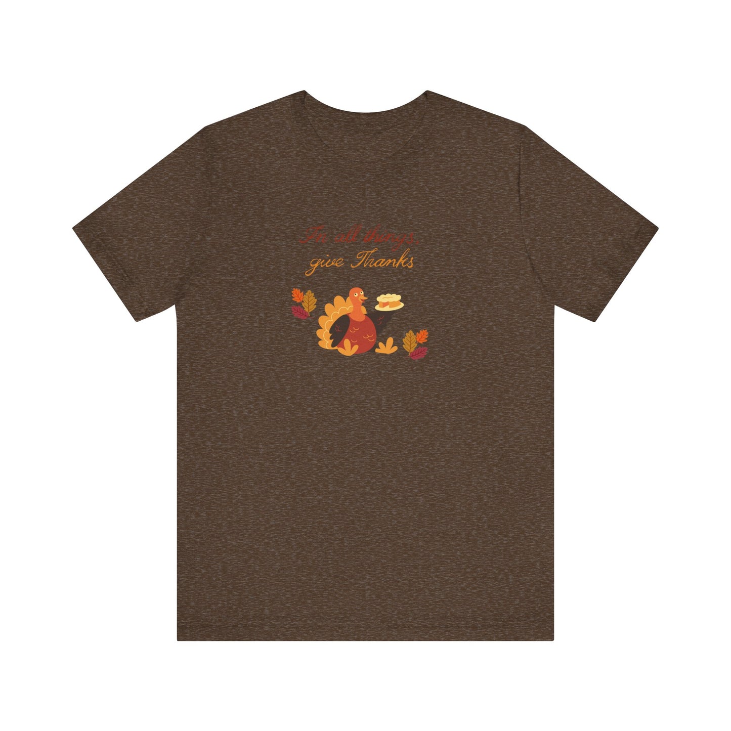 Give thanks—Unisex Jersey Short Sleeve Tee