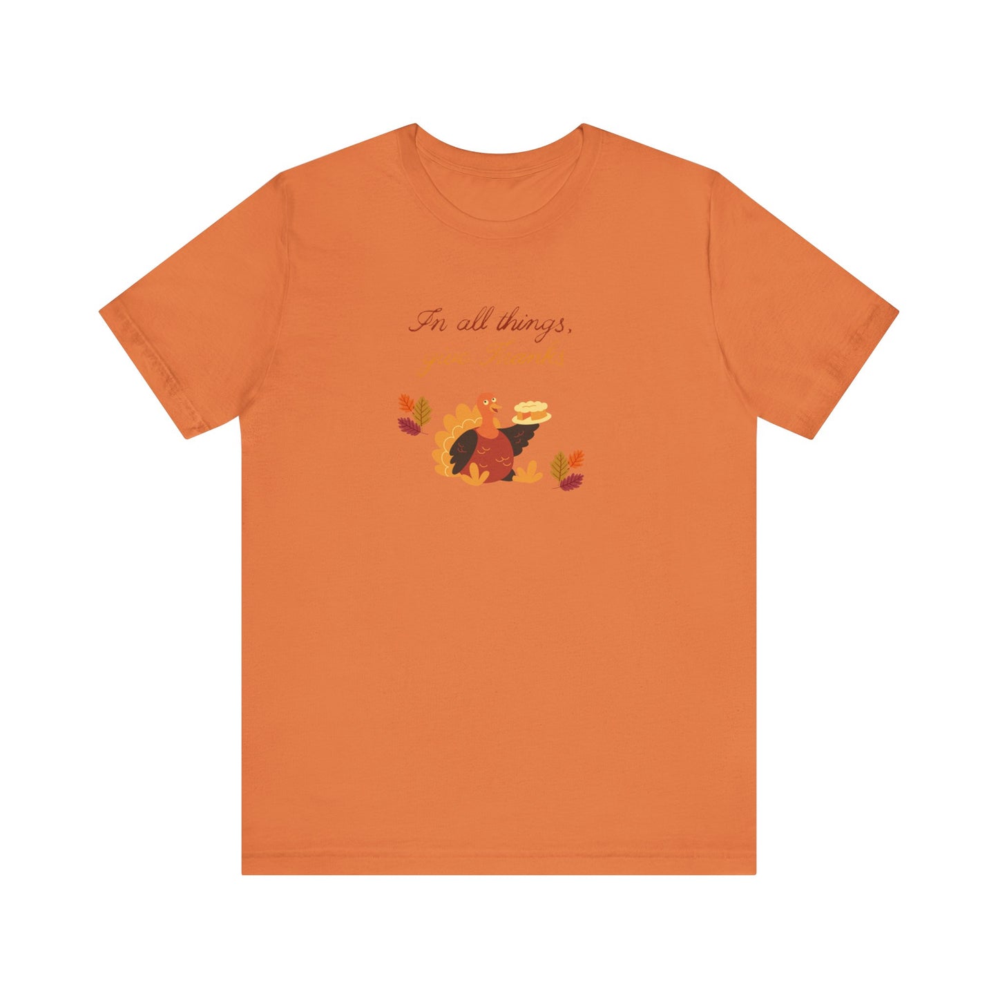 Give thanks—Unisex Jersey Short Sleeve Tee
