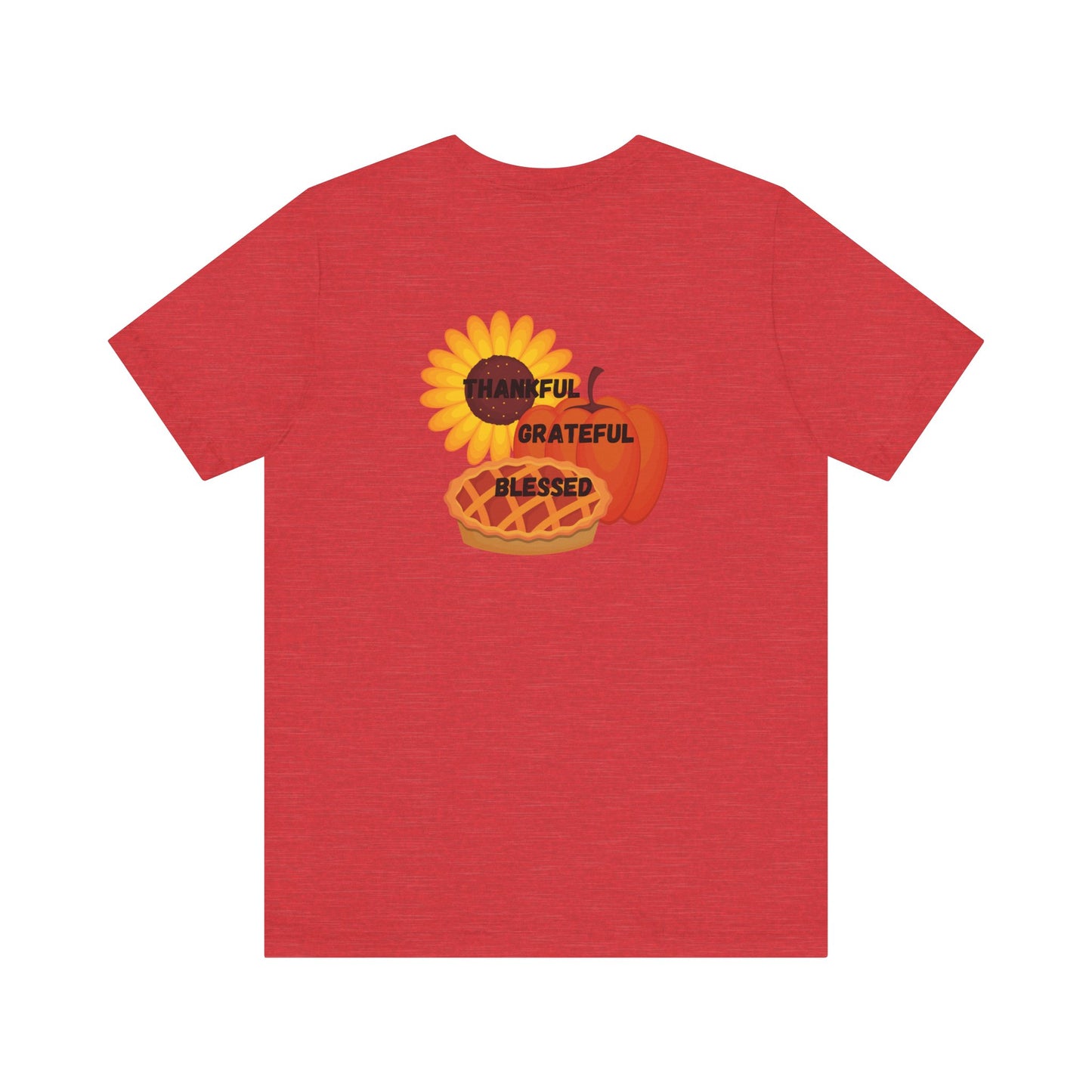 Happy Thanksgiving—Unisex Jersey Short Sleeve Tee