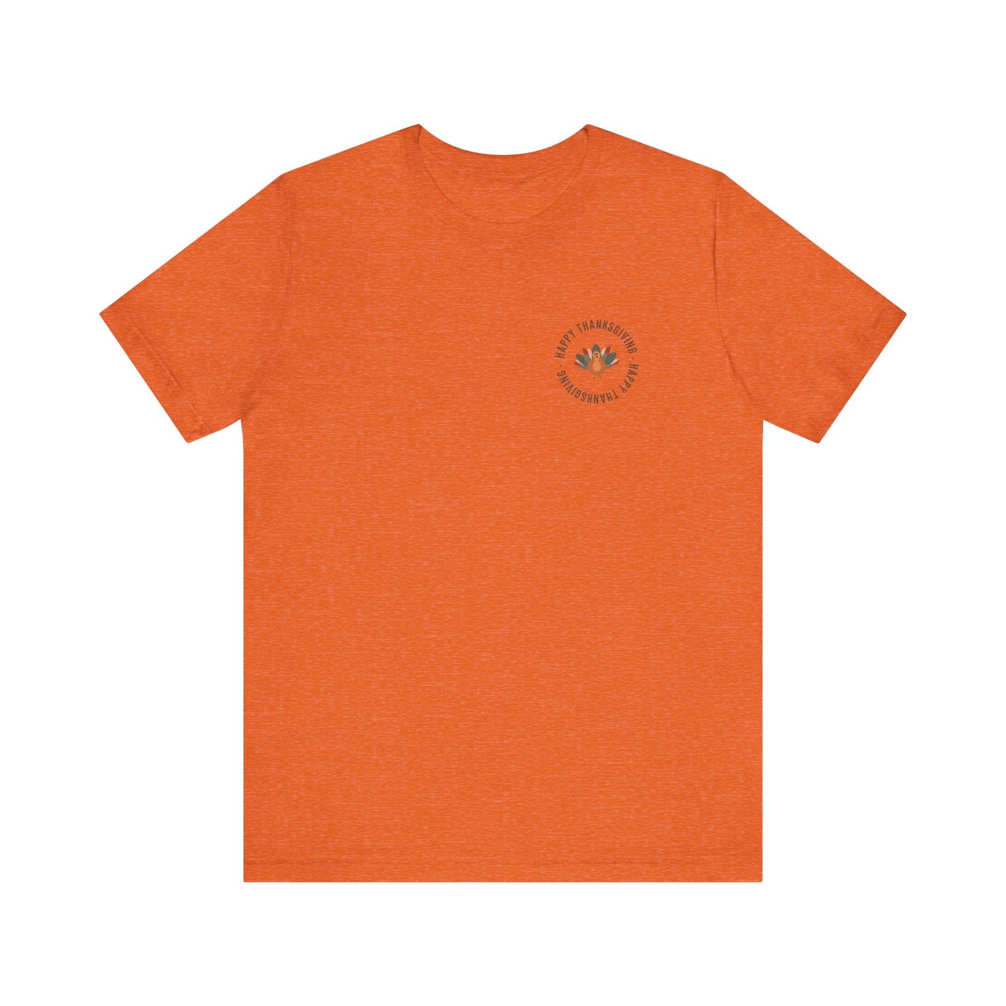 Happy Thanksgiving—Unisex Jersey Short Sleeve Tee