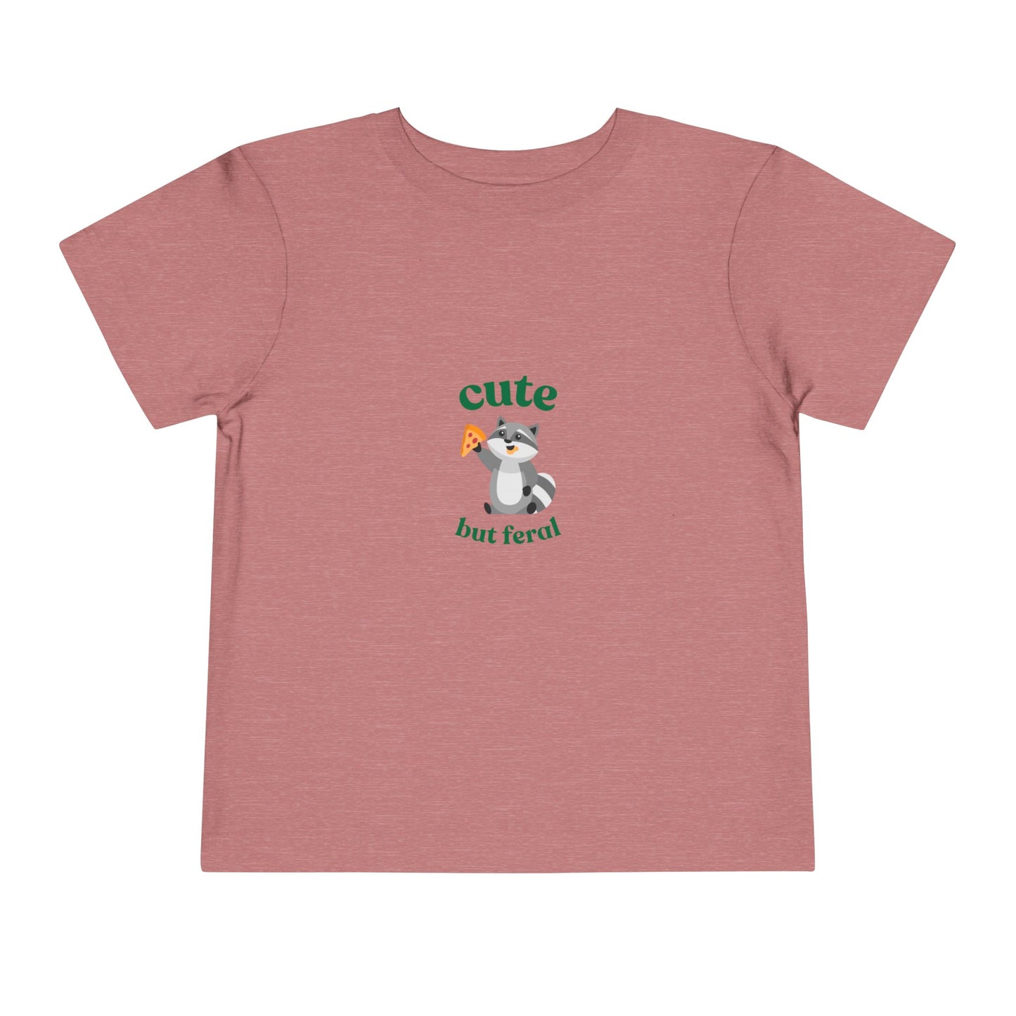 Cute but Feral TODDLER—Toddler Short Sleeve Tee