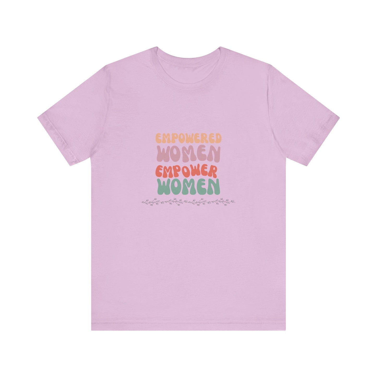 Empowered Women Empower Women—Unisex Jersey Short Sleeve Tee