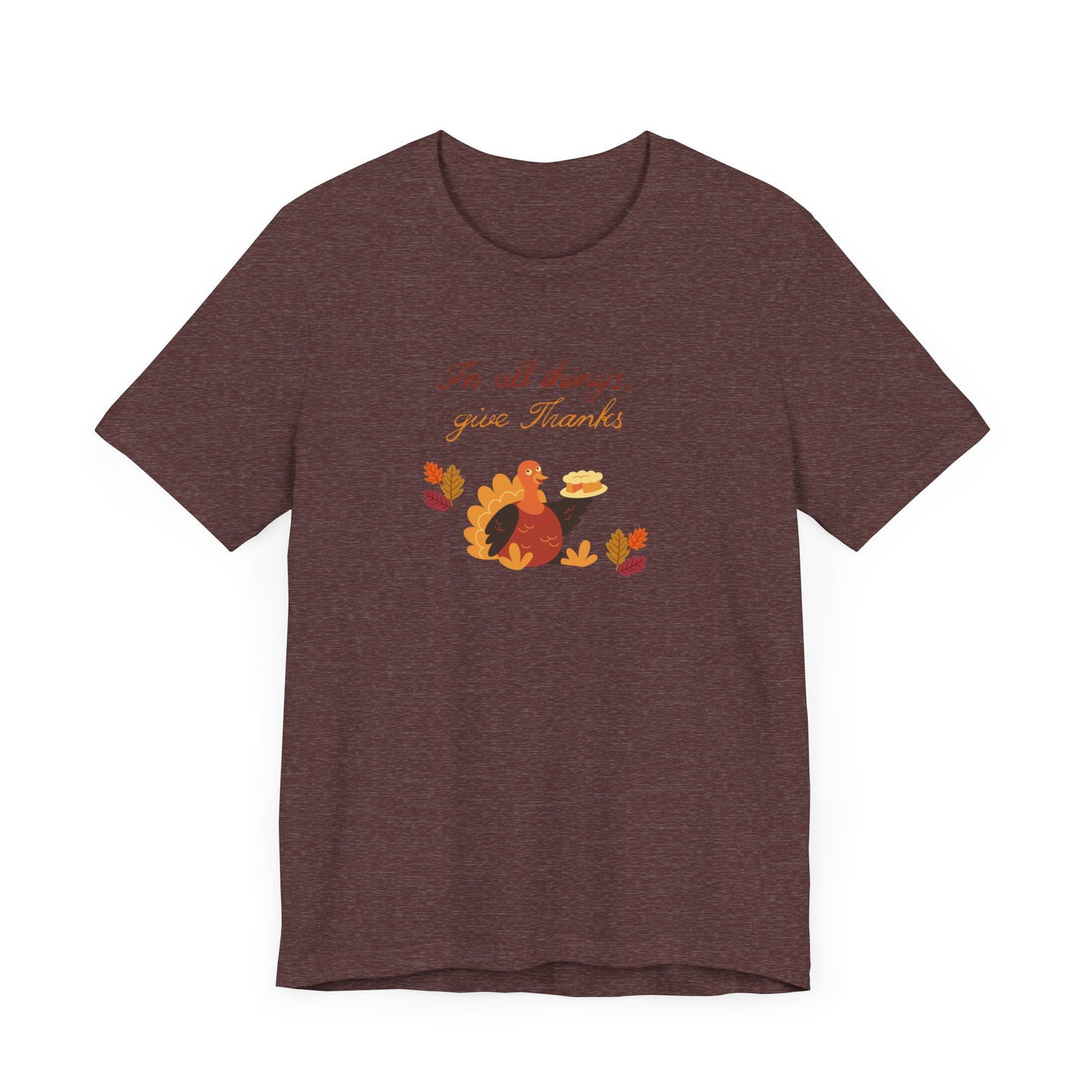 Give thanks—Unisex Jersey Short Sleeve Tee