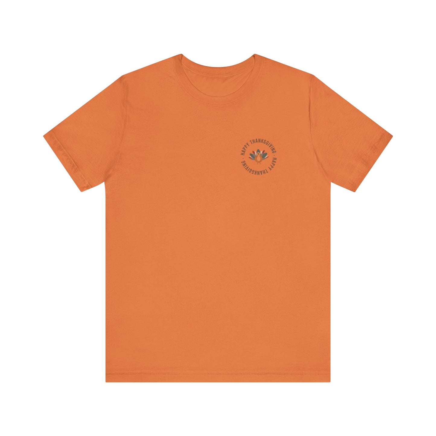 Happy Thanksgiving—Unisex Jersey Short Sleeve Tee