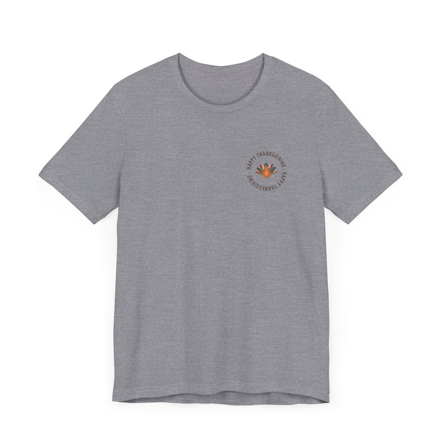Happy Thanksgiving—Unisex Jersey Short Sleeve Tee