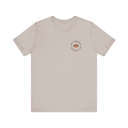 Happy Thanksgiving—Unisex Jersey Short Sleeve Tee
