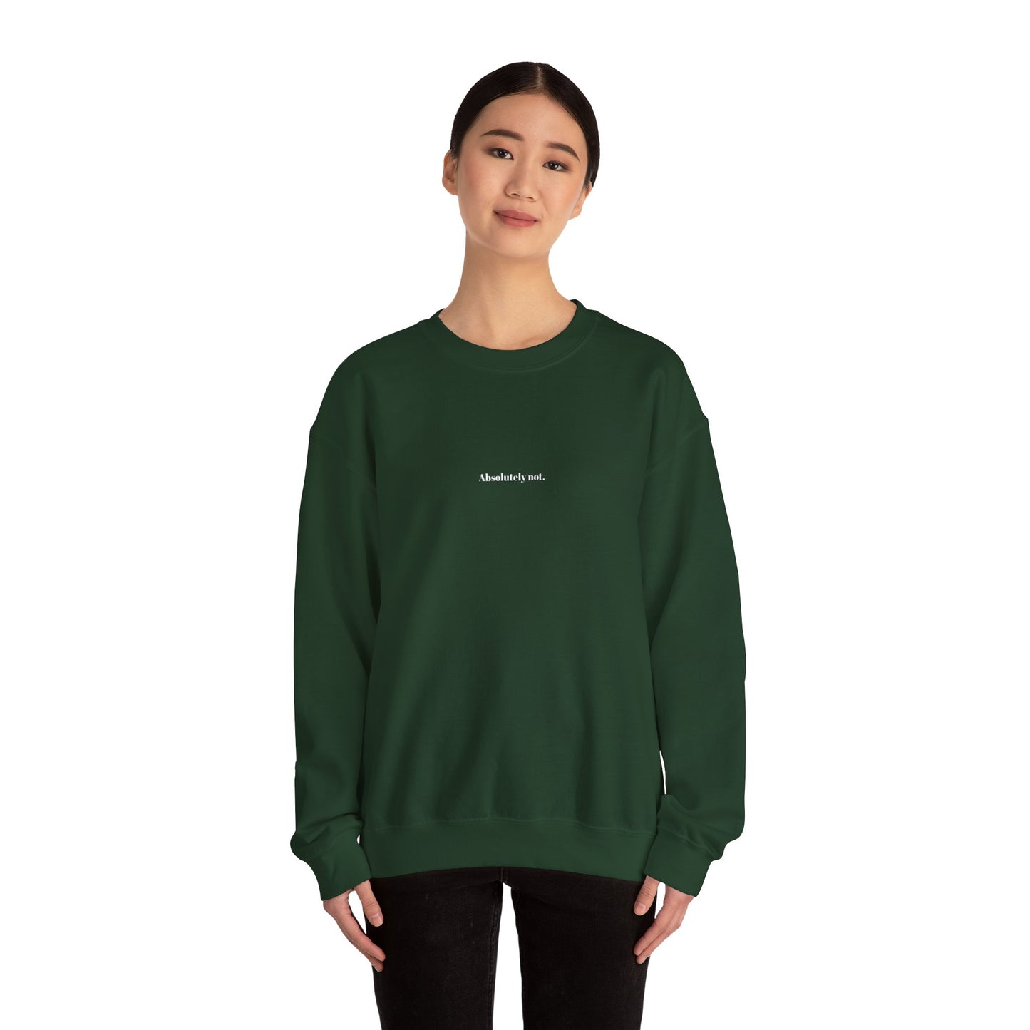 Absolutely Not—Unisex Heavy Blend™ Crewneck Sweatshirt