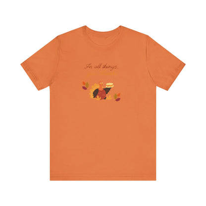 Give thanks—Unisex Jersey Short Sleeve Tee