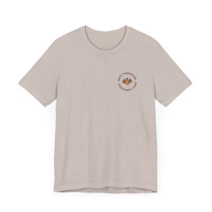 Happy Thanksgiving—Unisex Jersey Short Sleeve Tee