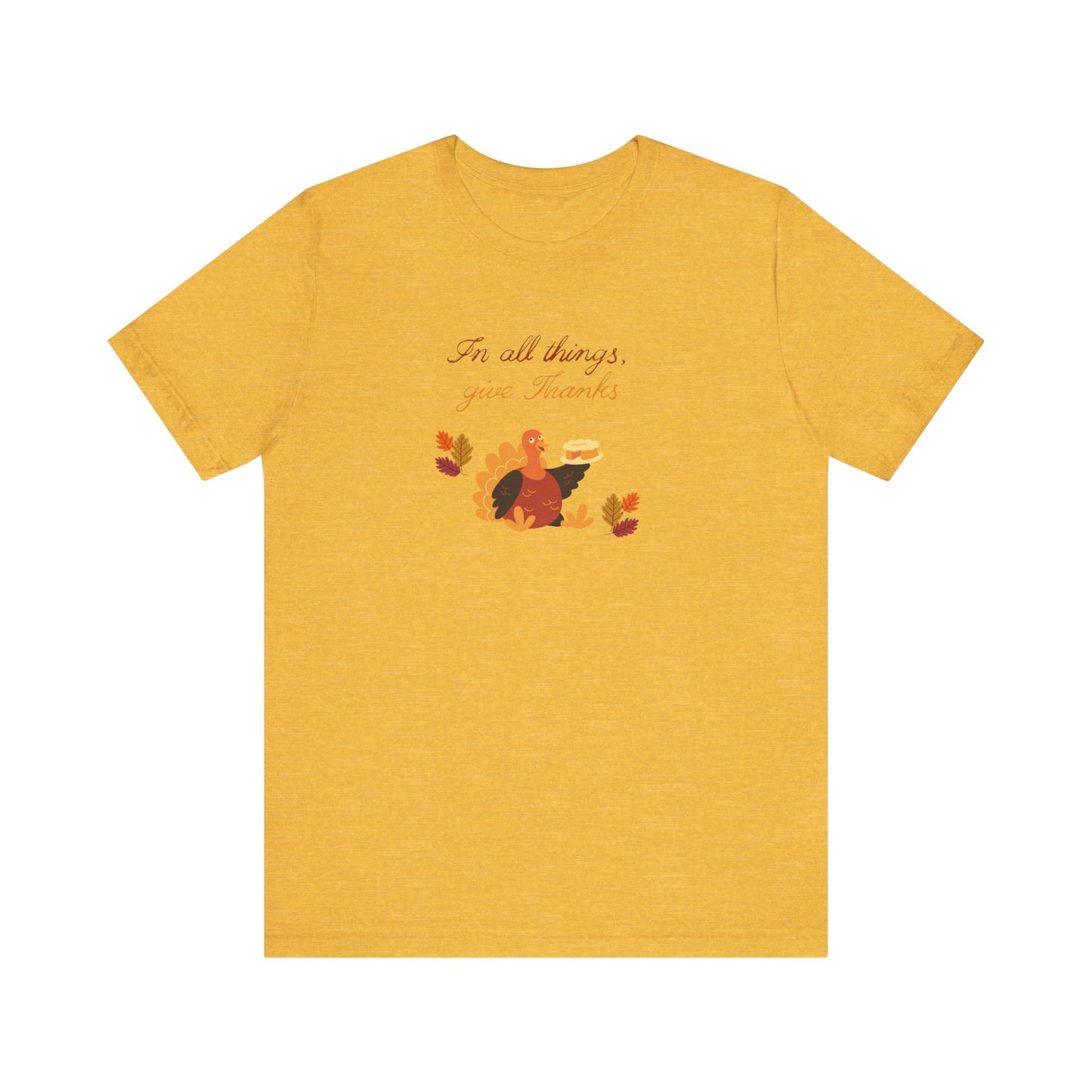 Give thanks—Unisex Jersey Short Sleeve Tee