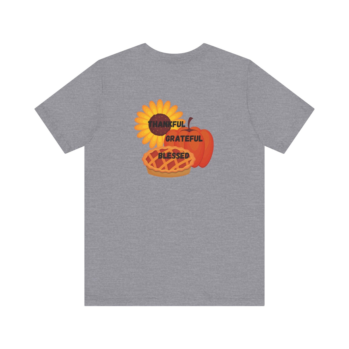 Happy Thanksgiving—Unisex Jersey Short Sleeve Tee