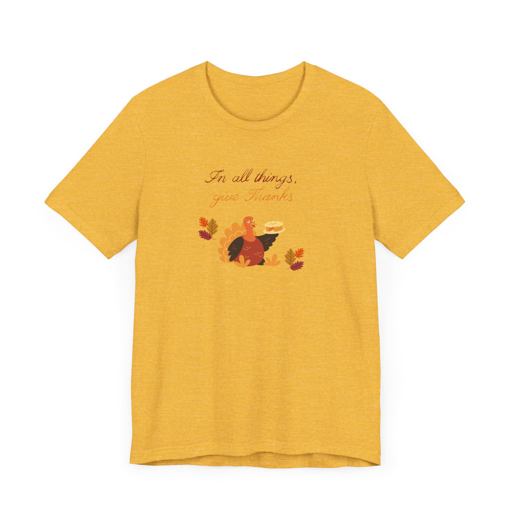 Give thanks—Unisex Jersey Short Sleeve Tee