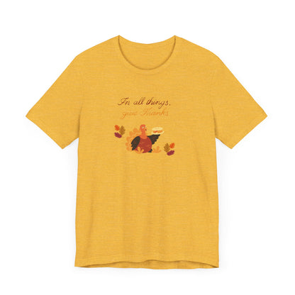 Give thanks—Unisex Jersey Short Sleeve Tee