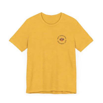 Happy Thanksgiving—Unisex Jersey Short Sleeve Tee
