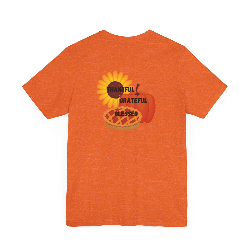 Happy Thanksgiving—Unisex Jersey Short Sleeve Tee