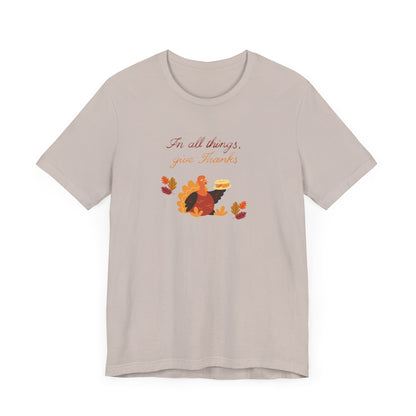 Give thanks—Unisex Jersey Short Sleeve Tee