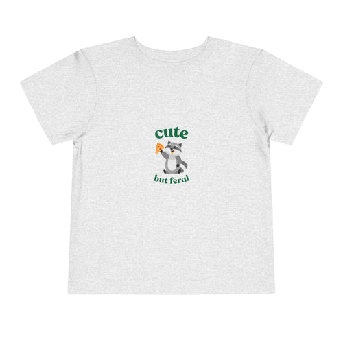 Cute but Feral TODDLER—Toddler Short Sleeve Tee