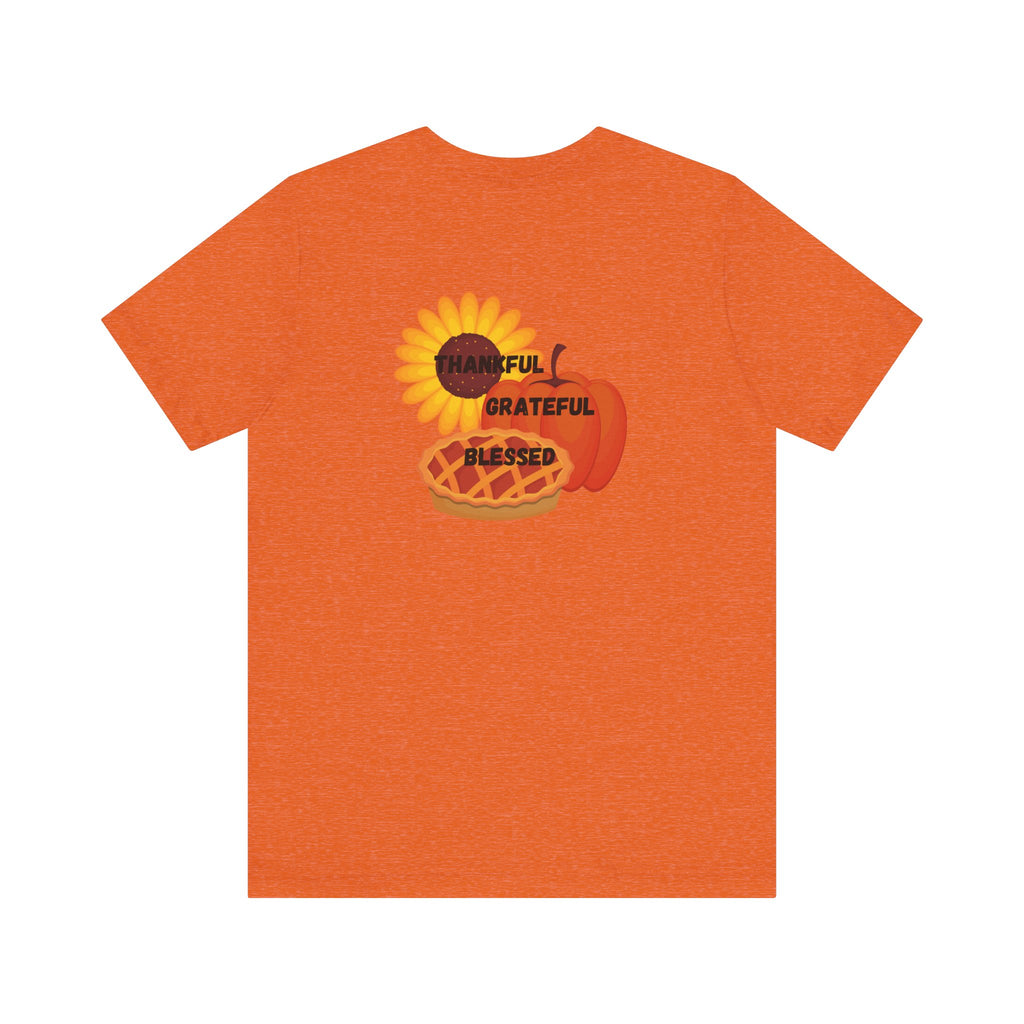 Happy Thanksgiving—Unisex Jersey Short Sleeve Tee