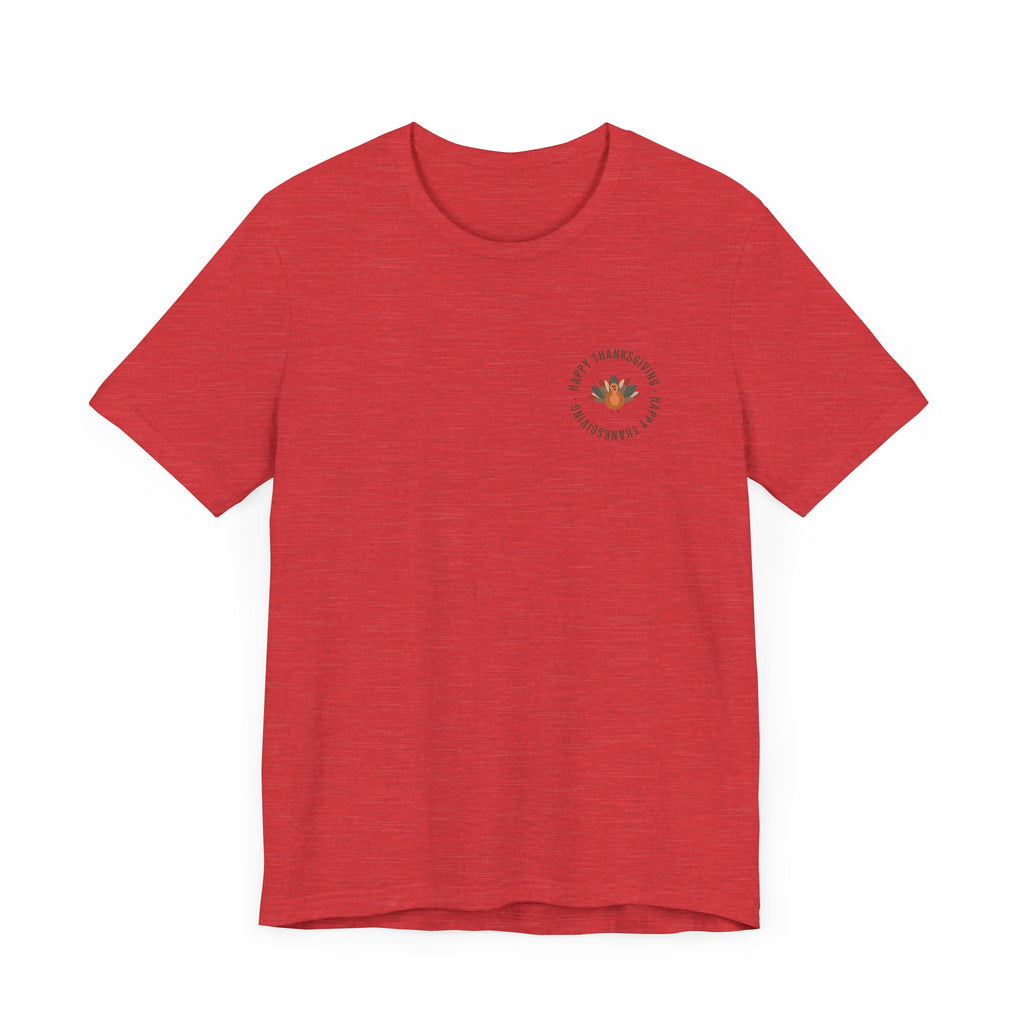 Happy Thanksgiving—Unisex Jersey Short Sleeve Tee