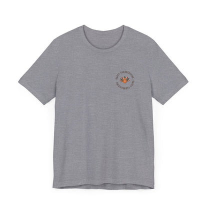 Happy Thanksgiving—Unisex Jersey Short Sleeve Tee