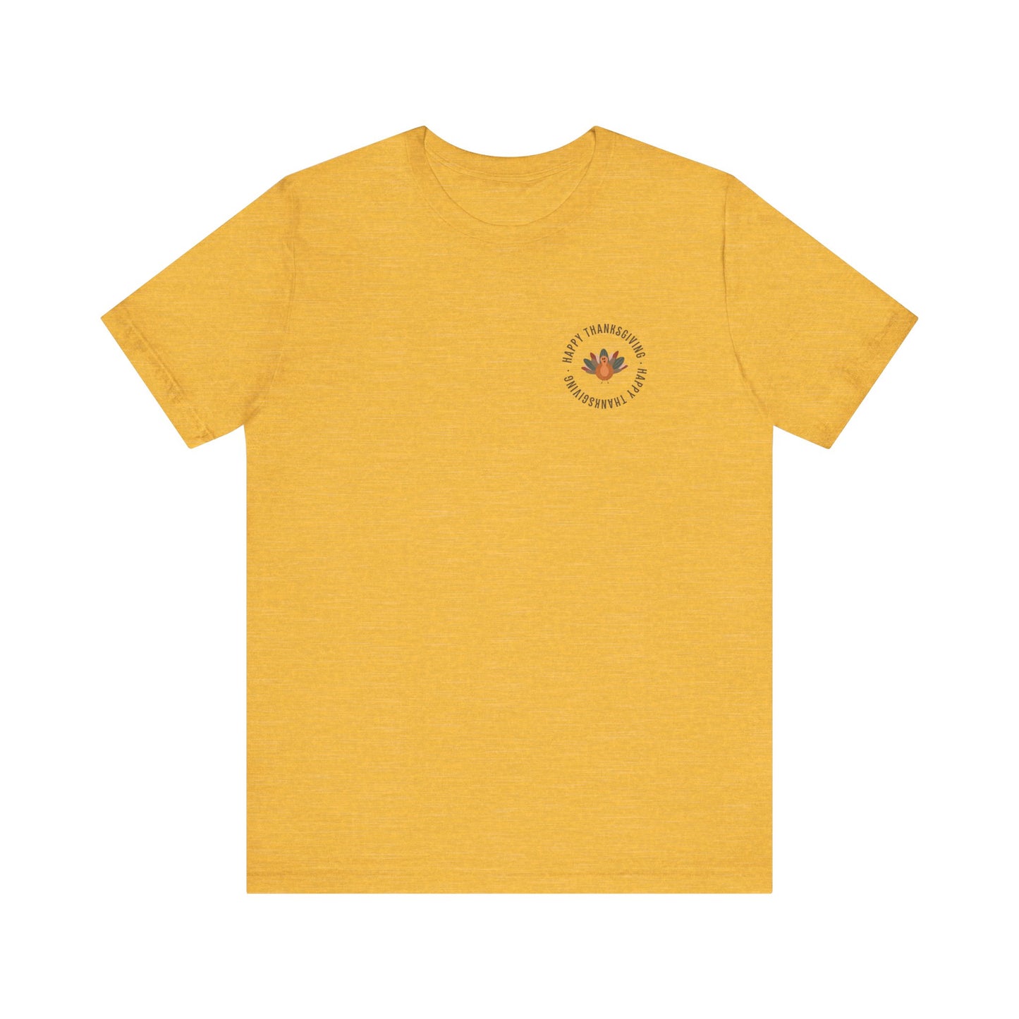 Happy Thanksgiving—Unisex Jersey Short Sleeve Tee