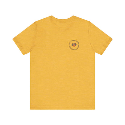 Happy Thanksgiving—Unisex Jersey Short Sleeve Tee