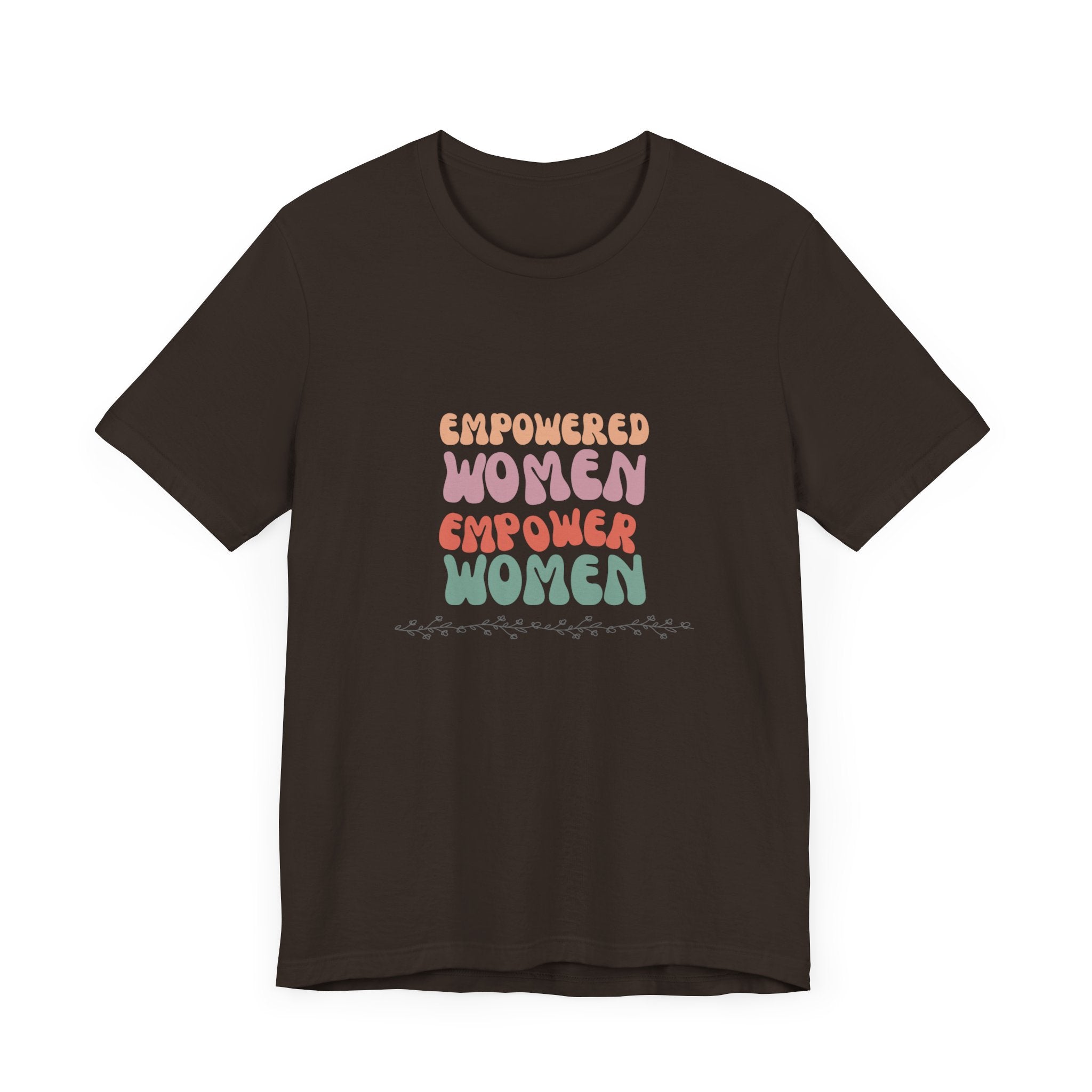 Empowered Women Empower Women—Unisex Jersey Short Sleeve Tee